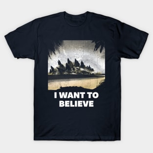 I Want to Believe T-Shirt